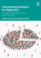 Interpreting Statistics for Beginners (A Guide for Behavioural and Social Scientists) by Vladimir Hedrih, Andjelka Hedrih, 9780367618520