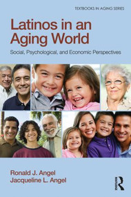 Latinos in an Aging World (Social, Psychological, and Economic Perspectives) - 9781848725379 by Ronald J. Angel, Jacqueline L. Angel, 9781848725379