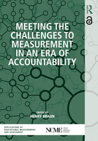 Meeting the Challenges to Measurement in an Era of Accountability by Henry Braun, 9780415838610