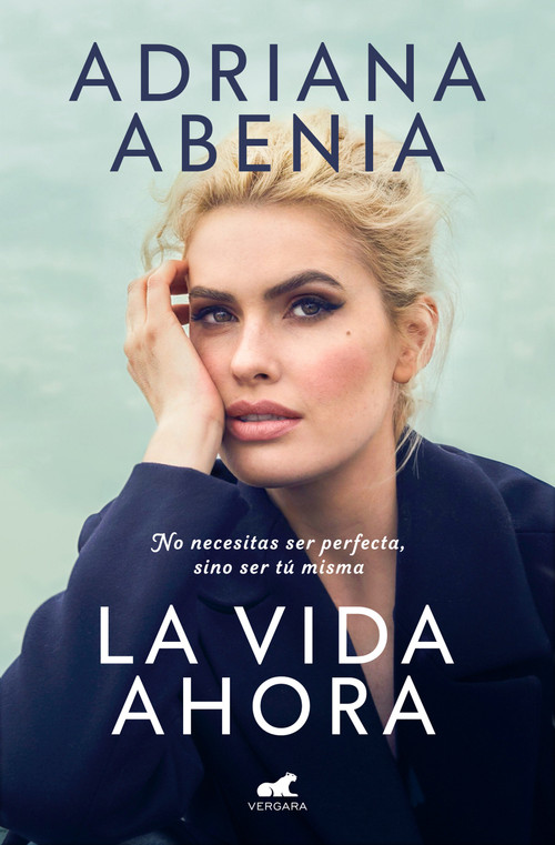 La vida ahora / Life Now (Spanish Edition) by Adriana Abenia, 9788419248749