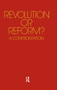 Revolution or Reform? (A Confrontation) - 9781138514201 by Herbert Marcuse, 9781138514201