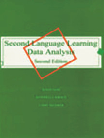 Second Language Learning Data Analysis (Second Edition) by Susan Gass, 9780805832631
