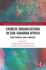 Chinese Organizations in Sub-Saharan Africa (New Dynamics, New Synergies) - 9780367623463 by Terence Jackson, Lynette Louw, Dev K. Boojihawon, 9780367623463