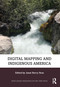 Digital Mapping and Indigenous America - 9780367747374 by Janet Berry Hess, 9780367747374
