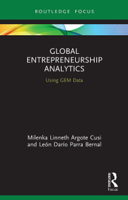 Global Entrepreneurship Analytics (Using GEM Data) - 9780367542092 by Milenka Linneth Argote Cusi, León Darío Parra Bernal, 9780367542092