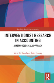 Interventionist Research in Accounting (A Methodological Approach) - 9780367551193 by Vicki Baard, John Dumay, 9780367551193