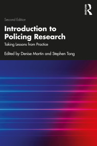 Introduction to Policing Research (Taking Lessons from Practice) - 9781032232515 by Denise Martin, Stephen Tong, 9781032232515