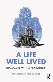 A Life Well Lived (Dialogues with a “Kabouter”) by Manfred F. R. Kets de Vries, 9781032590844