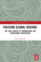 Policing Global Regions (The Legal Context of Transnational Law Enforcement Cooperation) - 9780367409074 by Saskia Hufnagel, 9780367409074