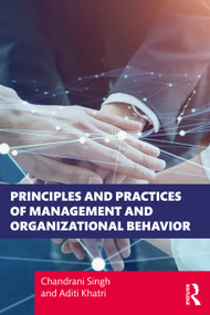 Principles and Practices of Management and Organizational Behavior by Chandrani Singh, Aditi Khatri, 9781032634241