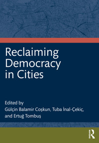 Reclaiming Democracy in Cities - 9781032519777 by Gülçin Coşkun, Tuba İnal-Çekiç, Ertuğ Tombuş, 9781032519777