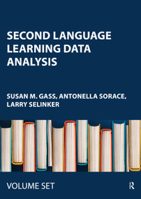 Second Language Learning Data Analysis by Susan M. Gass, Antonella Sorace, Larry Selinker, 9780805833676