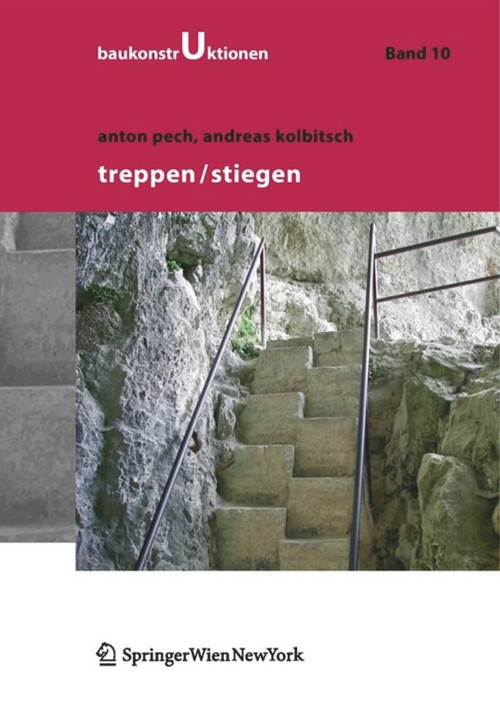 Treppen - Stiegen (German Edition) by Anton Pech, Andreas Kolbitsch, A. Pauser, K. Jens, M.A. Klenovec, 9783990430224