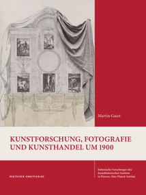 Kunstforschung, Fotografie und Kunsthandel um 1900 (Gustav Ludwigs Korrespondenzen mit Wilhelm Bode, Aby Warburg und anderen) (German Edition) by Martin Gaier, 9783422986343