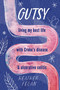 Gutsy (Living My Best Life with with Crohn's Disease & Ulcerative Colitis) by Heather Fegan, 9781774711620