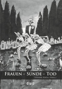 Frauen - Sünde - Tod (German Edition) by Stefanie Knöll, 9783940671684