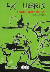 EX LIBRIS (Medizin gegen den Tod?) (German Edition) by Stefanie Knöll, 9783940671790