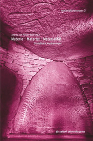 Materie - Material - Materialität (Disziplinäre Annäherungen) (German Edition) by Andrea Hülsen-Esch, 9783957580290