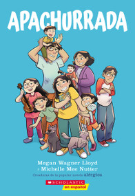 Apachurrada: Una novela gráfica (Squished: A Graphic Novel) (Spanish Edition) by Megan Wagner Lloyd, Michelle Mee Nutter, 9781546119708