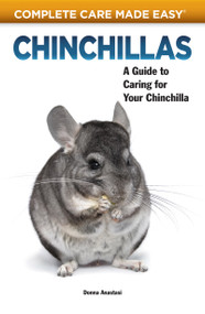 Chinchillas (A Guide to Caring for Your Chinchilla) by Donna Anastasi, 9781933958156