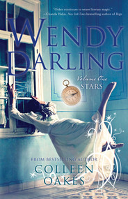 Wendy Darling (Volume 1: Stars) by Colleen Oakes, 9781940716954