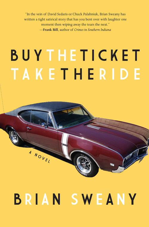 Buy the Ticket, Take the Ride by Brian  Sweany, 9781942600381