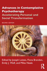 Advances in Contemplative Psychotherapy (Accelerating Personal and Social Transformation) by Joseph Loizzo, Fiona Brandon, Emily J. Wolf, Miles Neale, 9781032153063