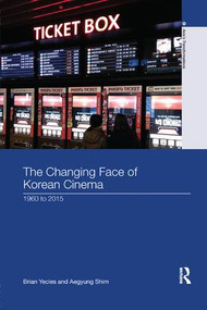 The Changing Face of Korean Cinema (1960 to 2015) - 9781138609068 by Brian Yecies, Aegyung Shim, 9781138609068