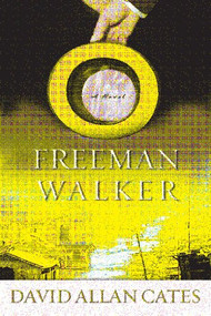 Freeman Walker by David Allen Cates, 9781932961553