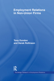 Employment Relations in Non-Union Firms by Tony Dundon, Derek Rollinson, 9781138376663