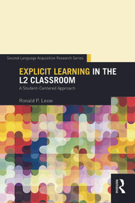 Explicit Learning in the L2 Classroom (A Student-Centered Approach) - 9780415707060 by Ronald P. Leow, 9780415707060