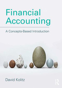 Financial Accounting (A Concepts-Based Introduction) by David Kolitz, 9781138844971