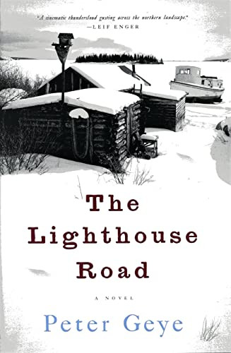 The Lighthouse Road (A Novel) by Peter Geye, 9781609530846