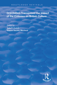 Orientalism Transposed (Impact of the Colonies on British Culture) - 9781138386716 by Julie F. Codell, Dianne Sachko Macleod, 9781138386716