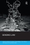 Sensing Law - 9781138624320 by Sheryl Hamilton, Diana Majury, Dawn Moore, Neil Sargent, Christiane Wilke, 9781138624320