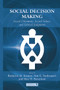 Social Decision Making (Social Dilemmas, Social Values, and Ethical Judgments) - 9780415654227 by Roderick M. Kramer, Ann E. Tenbrunsel, Max H. Bazerman, 9780415654227