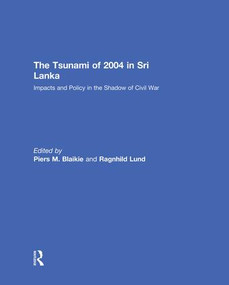 The Tsunami of 2004 in Sri Lanka (Impacts and Policy in the Shadow of Civil War) - 9781138863705 by Piers Blaikie, 9781138863705
