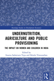 Undernutrition, Agriculture and Public Provisioning (The Impact on Women and Children in India) - 9781032236353 by Swarna Sadasivam Vepa, Brinda Viswanathan, 9781032236353