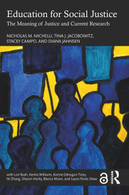 Education for Social Justice (The Meaning of Justice and Current Research) - 9781032420301 by Nicholas M. Michelli, Tina J. Jacobowitz, Stacey Campo, Diana Jahnsen, 9781032420301