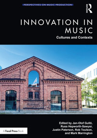 Innovation in Music: Cultures and Contexts - 9781032611167 by Jan-Olof Gullö, Russ Hepworth-Sawyer, Justin Paterson, Rob Toulson, Mark Marrington, 9781032611167