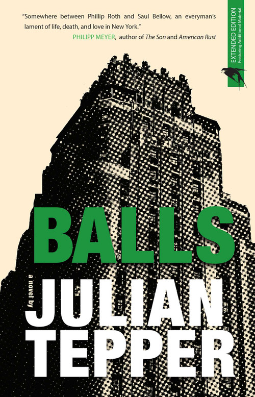 Balls: A Novel by Julian  Tepper, 9781940207032