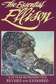 The Essential Ellison (A 50 Year Retrospective) - 9781883398606 by Harlan Ellison, 9781883398606