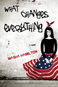 What Changes Everything - 9781609531041 by Masha Hamilton, 9781609531041