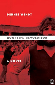 Hooper's Revolution by Dennie Wendt, 9781944700164