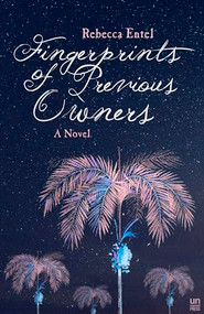 Fingerprints of Previous Owners by Rebecca Entel, 9781944700232