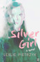 Silver Girl by Leslie Pietrzyk, 9781944700515