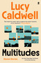 Multitudes (Stories) by Lucy Caldwell, 9780571313518