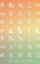 Rubik by Elizabeth Tan, 9781944700577