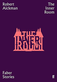 The Inner Room by Robert Aickman, 9780571351770