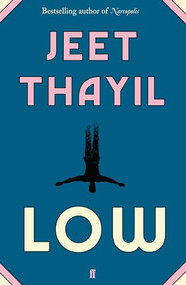 Low - 9780571360727 by Jeet Thayil, 9780571360727